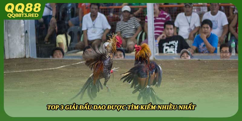 Top 3 giải đấu dao được tìm kiếm nhiều nhất